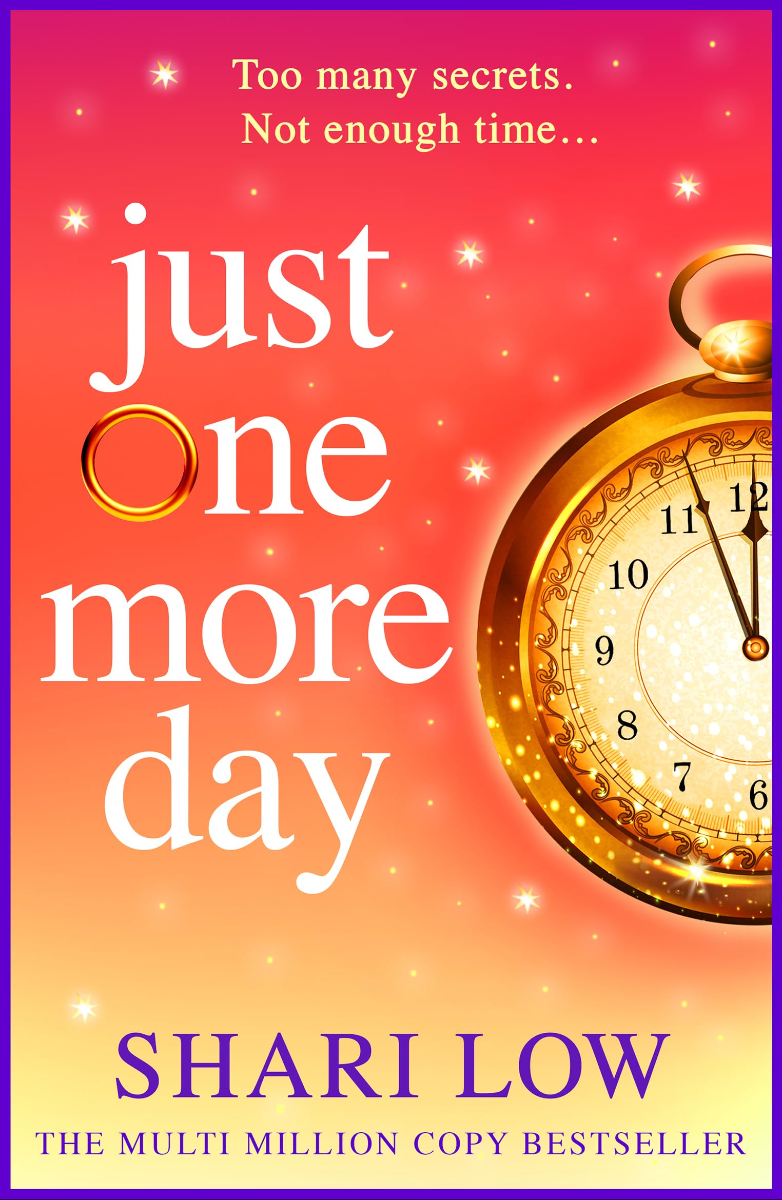 Just One More Day: A BRAND NEW feel-good novel of love, friendship and fresh starts from #1, MULTI-MILLION COPY BESTSELLER Shari Low for 2026
